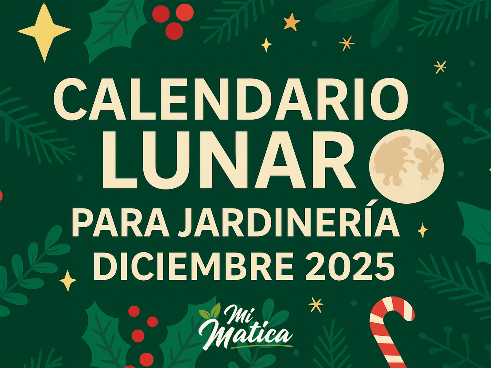 Calendario lunar jardinería diciembre 2025 – Luna llena